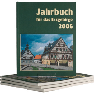 Jahrbuch f&uuml;r das Erzgebirge 2006